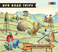 NPR_Road_Trips__Roadside_Attractions